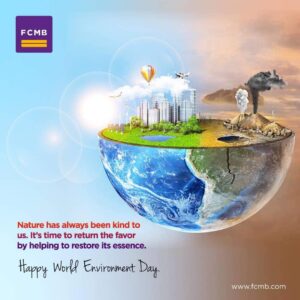World Environment Day – FCMB Restates Commitment to Environmental Sustainability; Expands Support To Renewable Energy Sector